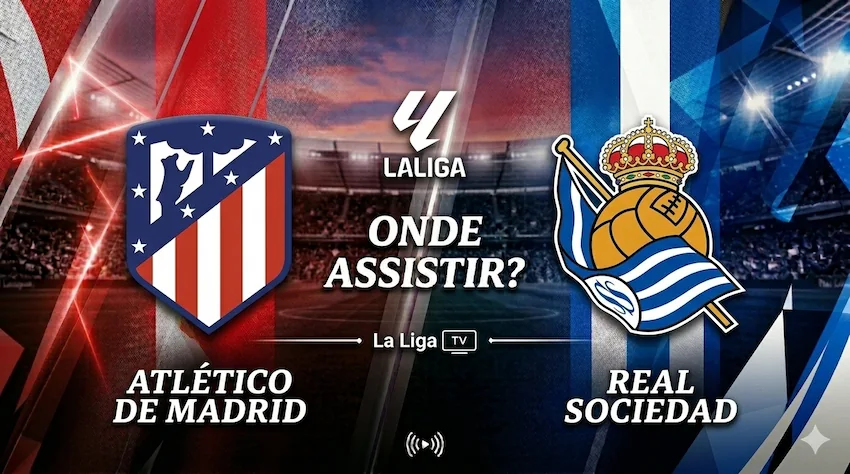 Atlético de Madrid x Real Sociedad: onde assistir ao vivo - La Liga 25/26
