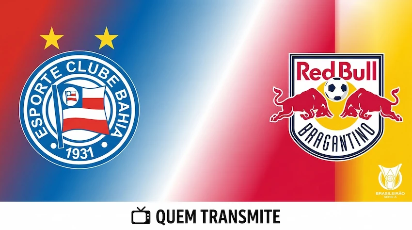Bahia x Red Bull Bragantino: onde assistir ao vivo - Brasileirão 2026
