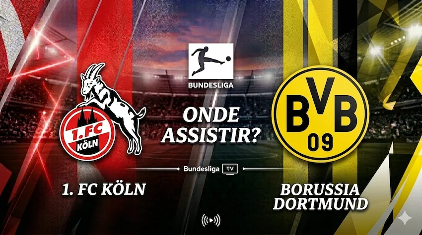 Colônia x Borussia Dortmund: onde assistir ao vivo – Bundesliga 25/26
