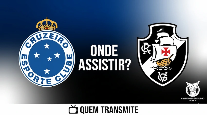 Cruzeiro x Vasco: onde assistir ao vivo - Brasileirão 2026