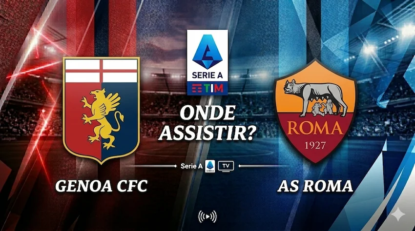 Genoa x Roma: onde assistir ao vivo – Campeonato Italiano 25/26