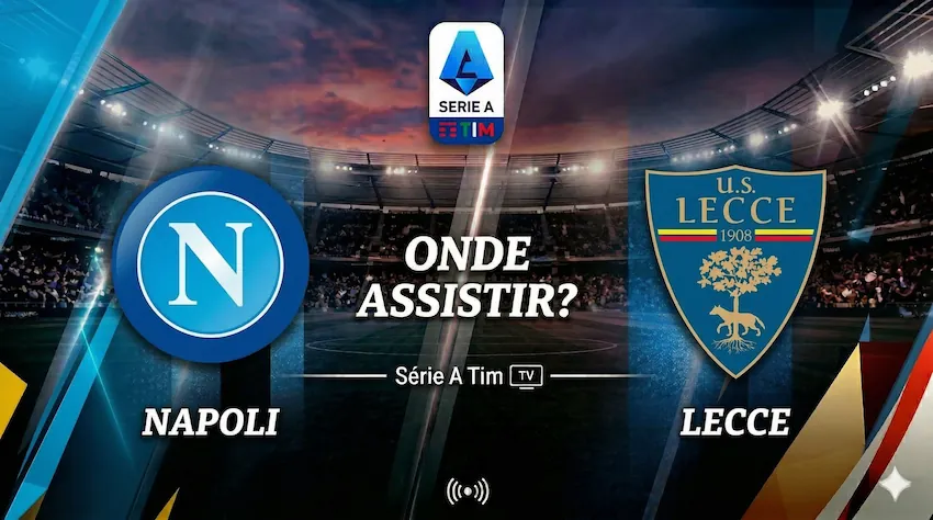 Napoli x Lecce: onde assistir ao vivo - Campeonato Italiano 25/26