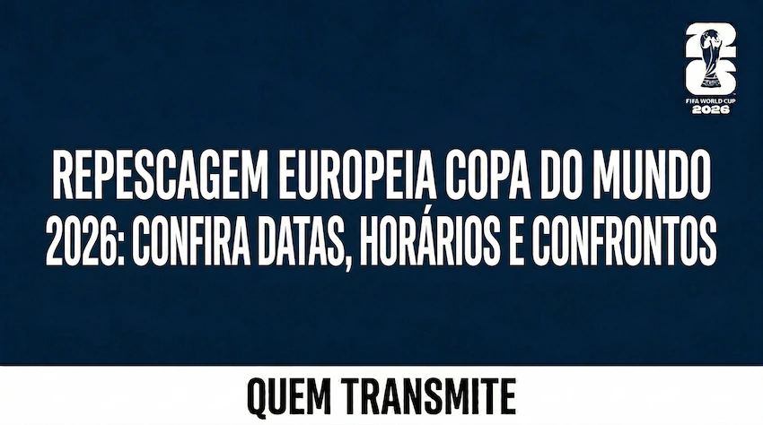 Repescagem Europeia Copa do Mundo 2026: Confira datas horários e confrontos
