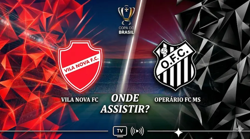 Vila Nova x Operário (MS): onde assistir ao vivo - Copa do Brasil 2026