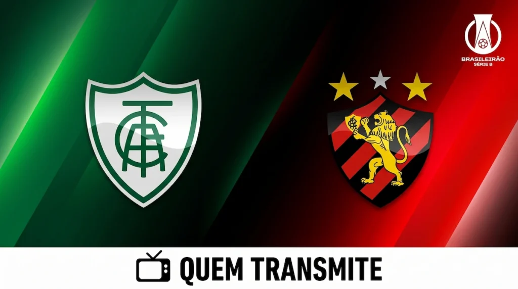 América Mineiro x Sport: onde assistir ao vivo horário e escalações - Série B 2026