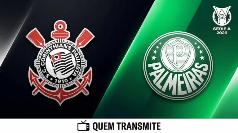 Corinthians x Palmeiras: onde assistir ao vivo horário e escalações - Brasileirão 2026.