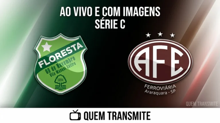 Floresta x Ferroviária: assista ao vivo e com imagens - Série C 2026