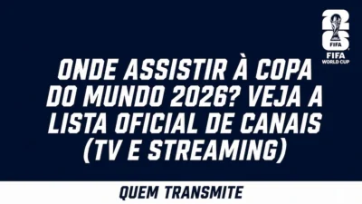 Onde assistir à Copa do Mundo 2026? Veja a lista oficial de canais (TV e streaming). (Arte: Inteligência Artificial / Quem Transmite)